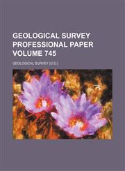 Geological Survey professional paper Volume 745,1236435176,9781236435170