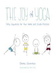 The Joy of Yoga Fifty Sequences for Your Home and Studio Practice,1629141453,9781629141459