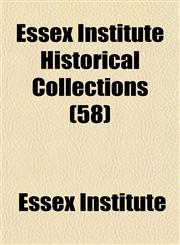 Essex Institute Historical Collections (58),115254439X,9781152544390