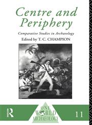 Centre and Periphery Comparative Studies in Archaeology,0415122538,9780415122535