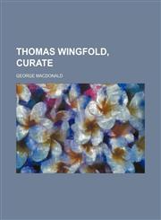 Thomas Wingfold, curate,1459007247,9781459007246