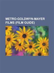 Metro-Goldwyn-Mayer Films (Film Guide) 2001: A Space Odyssey (Film), Ben-Hur (1959 Film), Metro-Goldwyn-Mayer, List of Metro-Goldwyn-Mayer Films, the,1230687971,9781230687971