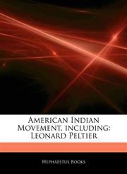 Articles On American Indian Movement, including Leonard Peltier,1242485333,9781242485336