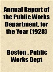 Annual Report of the Public Works Department, for the Year (1928),1153286467,9781153286466