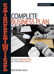 Streetwise Complete Business Plan: Writing a Business Plan Has Never Been Easier! (Adams Streetwise Series),1558508457,9781558508453