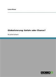 Globalisierung Gefahr Oder Chance?,364068351X,9783640683512