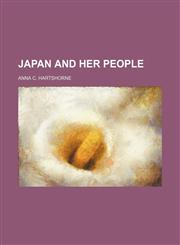 Japan and Her People (Volume 1),1459089057,9781459089051