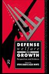 Defense, Welfare and Growth Perspectives and Evidence,0415075998,9780415075992