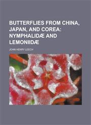 Butterflies from China, Japan, and Corea,1236808835,9781236808837