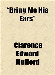 "Bring Me His Ears",1154643247,9781154643244