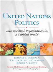 United Nations Politics International Organization in a Divided World 1st Edition,0131727656,9780131727656