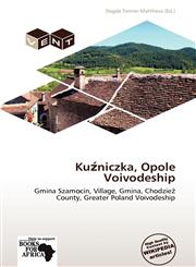 Kuźniczka, Opole Voivodeship,6139384931,9786139384938