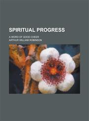 Spiritual Progress; A Word of Good Cheer,1234237733,9781234237738