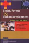 Health, Poverty & Human Development Perspectives and Issues,8189630245,9788189630249