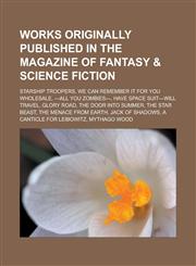 Works originally published in The Magazine of Fantasy & Science Fiction Starship Troopers, We Can Remember It for You Wholesale,1233167081,9781233167081