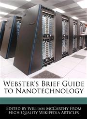 Webster's Brief Guide to Nanotechnology,1241721882,9781241721886