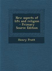 New Aspects of Life and Religion - Primary Source Edition,1293587605,9781293587607