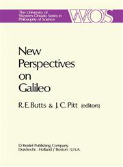 New Perspectives on Galileo Papers Deriving from and Related to a Workshop on Galileo held at Virginia Polytechnic Institute and State University, 1975,9027708916,9789027708915