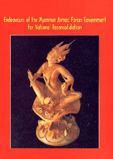 Endeavours of the Myanmar Armed Forces : Government for National Reconsolidation January 4, 2000