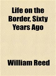 Life on the Border, Sixty Years Ago,1151849790,9781151849793