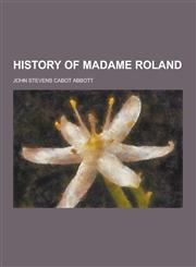 History of Madame Roland,1230229191,9781230229195