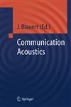 Communication Acoustics,354022162X,9783540221623