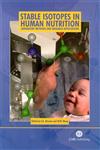 Stable Isotopes in Human Nutrition Laboratory Methods and Research Applications,0851996760,9780851996769