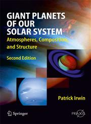 Giant Planets of Our Solar System Atmospheres, Composition, and Structure,3540851577,9783540851578
