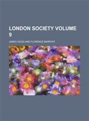 London Society Volume 9,1231950935,9781231950937