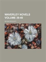 Waverley Novels Volume 39-40,1154201783,9781154201789