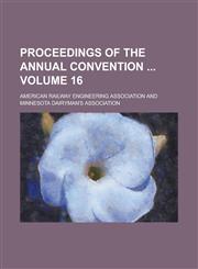 Proceedings of the Annual Convention  Volume 16,1236741285,9781236741288