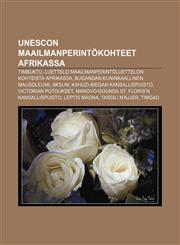 Unescon maailmanperintökohteet Afrikassa Timbuktu, Luettelo maailmanperintöluettelon kohteista Afrikassa, Bugandan kuninkaallinen mausoleumi,1232051942,9781232051947