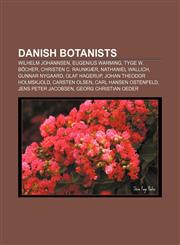 Danish botanists Wilhelm Johannsen, Eugenius Warming, Tyge W. Böcher, Christen C. Raunkiær, Nathaniel Wallich, Gunnar Nygaard, Olaf Hagerup,1155343964,9781155343969