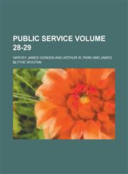 Public Service Volume 28-29,1236975936,9781236975935