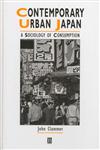 Contemporary Urban Japan A Sociology of Consumption,063120301X,9780631203018