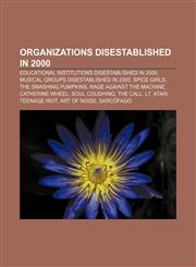 Organizations disestablished in 2000 Educational institutions disestablished in 2000, Musical groups disestablished in 2000, Spice Girls,1156913756,9781156913758