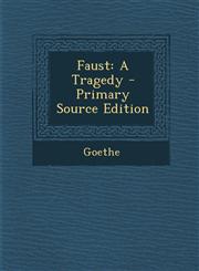 Faust A Tragedy - Primary Source Edition,1293693936,9781293693933