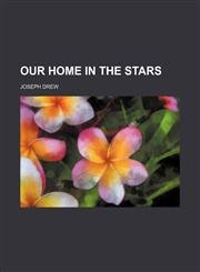 Our home in the stars,1458837998,9781458837998