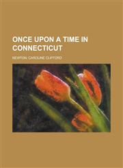 Once Upon a Time in Connecticut,1153674750,9781153674751