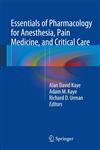 Essentials of Pharmacology for Anesthesia, Pain Medicine, and Critical Care,1461489474,9781461489474