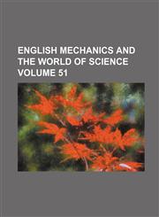 English Mechanics and the World of Science Volume 51,1236092791,9781236092793