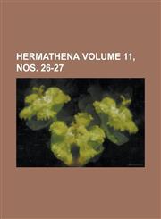Hermathena Volume 11, nos. 26-27,1234281236,9781234281236