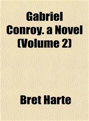 Gabriel Conroy. a Novel (Volume 2),1152255819,9781152255814