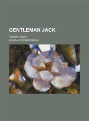 Gentleman Jack; A Naval Story,1154255514,9781154255515