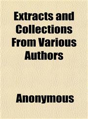 Extracts and Collections From Various Authors,1152458604,9781152458604