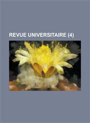 Revue Universitaire (4),1234605414,9781234605414