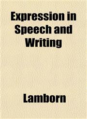 Expression in Speech and Writing,1152210718,9781152210714