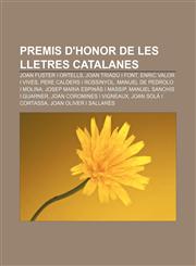 Premis d'Honor de les Lletres Catalanes Joan Fuster i Ortells, Joan Triadú i Font, Enric Valor i Vives, Pere Calders i Rossinyol,1232732494,9781232732495