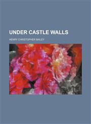 Under Castle Walls,1150321601,9781150321603