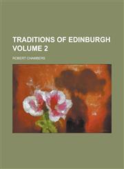Traditions of Edinburgh Volume 2,1154436012,9781154436013
